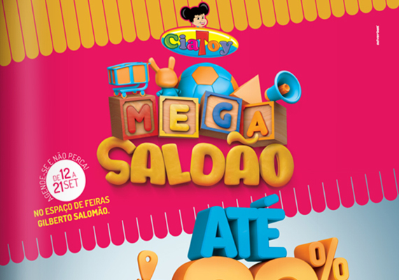 Cliente: Ciatoy Brinquedos | Anúncio de revista para o Mega Saldão set/2013